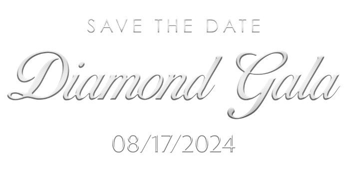 Save the Date: Diamond Gala 08/17/2024